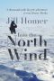 Into the North Wind · A Thousand-Mile Bicycle Adventure Across Frozen Alaska