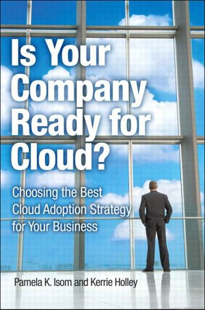 Is Your Company Ready for Cloud · Choosing the Best Cloud Adoption Strategy for Your Business (Fernando Lopez-Lezcano's Library)