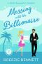 Messing With The Billionaire: A Sweet Romantic Comedy (Maid In Miami Book 1)