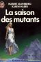 La saison des mutants