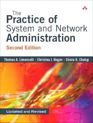 The Practice of System and Network Administration · 2nd Edition