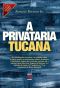 A Privataria Tucana