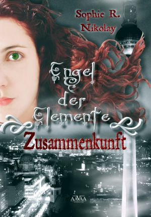 Engel der Elemente Bd. 1 · Zusammenkunft