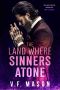 The Land Where Sinners Atone · A Standalone Enemies-To-Lovers Romance