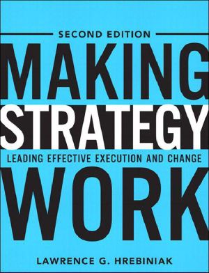 Making Strategy Work · Leading Effective Execution and Change (2nd Edition)