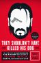 They Shouldn't Have Killed His Dog: The Complete Uncensored Ass-Kicking Oral History of John Wick, Gun Fu, and the New Age of Action