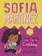 Every Day Is Exciting, Sofia Martinez, Sofia Martinez: Every Day is Exciting