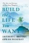 Build the Life You Want, The Art and Science of Getting Happier