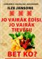 Jo vairāk ēdīsi, jo vairāk tievēsi! Bet ко