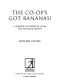 The Co-Op’s Got Bananas!