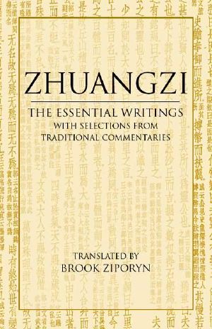 Zhuangzi: The Essential Writings, With Selections from Traditional Commentaries