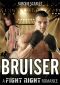 Bruiser · A Lonely Housewife Embarks on a Passionate Affair with an Alpha Male MMA Fighter