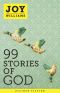 99 Stories of God