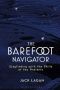 The Barefoot Navigator · Wayfinding With the Skills of the Ancients