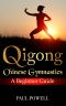 Qigong-Chinese Gymnastics · A Beginner Guide