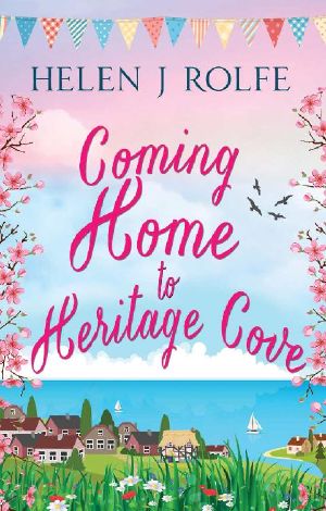 Coming Home to Heritage Cove · A Delightfully Romantic Summer Read (Heritage Cove, Book 1)