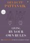 Living by Your Own Rules (Management Sutras)