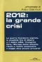 2012: la grande crisi