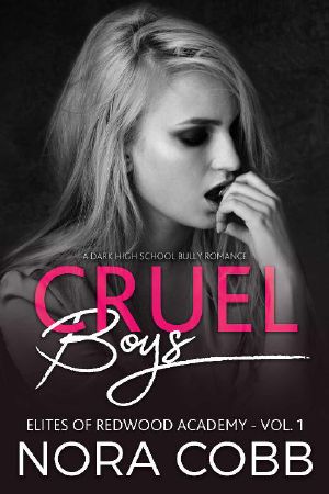 Cruel Boys · Dark High School Bully Romance (Elites of Redwood Academy Book 1)