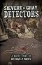 Sievert & Gray, Detectors · A Post-Apocalyptic Detective Comedy (The Waste Stories Book 2)