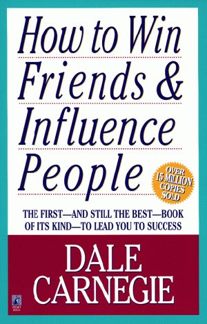 How to Win Friends and Influence People