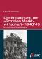 Die Entstehung der »Sozialen Marktwirtschaft« 1948/49 · Eine historische Dispositivanalyse