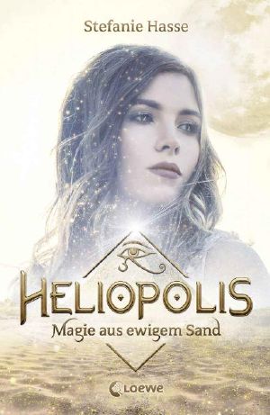 Heliopolis 1 - Magie aus ewigem Sand