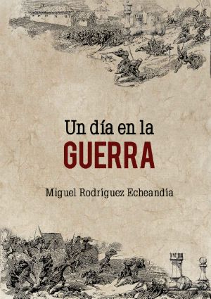 Un Día en La Guerra