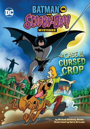 The Case of the Cursed Crop, Batman and Scooby-Doo! Mysteries, Batman and Scooby-Doo! Mysteries: The Case of the Cursed Crop