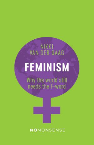 NoNonsense · Feminism · Why the World Still Needs the F-Word