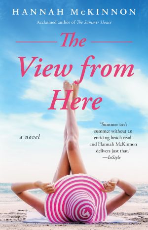 The View From Here, A Novel