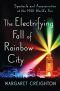 The Electrifying Fall of Rainbow City