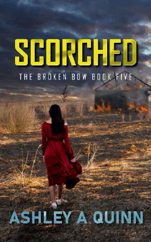 Scorched (The Broken Bow Book 5)