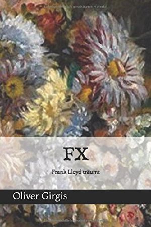 FX · Frank Lloyd träumt