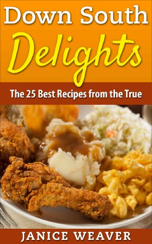 Down South Delights · the 25 Best Recipes From the True South