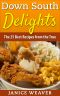 Down South Delights · the 25 Best Recipes From the True South