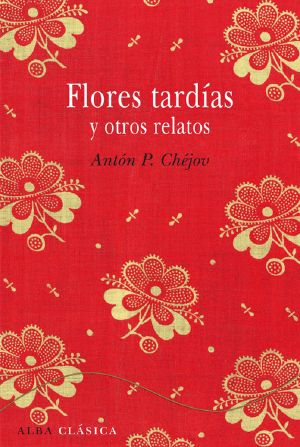 Flores Tardías Y Otros Relatos