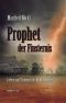 Prophet der Finsternis · Leben und Visionen des Alois Irlmaier
