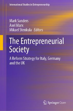 The Entrepreneurial Society, A Reform Strategy for Italy, Germany and the UK