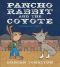 Pancho Rabbit and the Coyote · A Migrant’s Tale