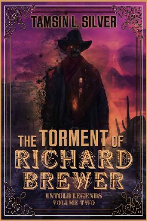 The Torment of Richard Brewer · Untold Legends Volume Two