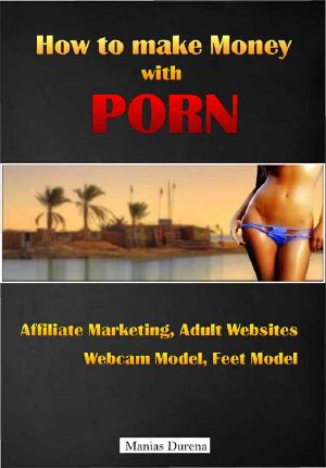 How to Make Money With Porn · Affiliate Marketing, Adult Websites, Webcam Model, Feet Model