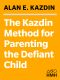 The Kazdin Method for Parenting the Defiant Child