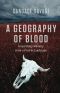 A Geography of Blood