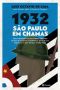 1932 · São Paulo Em Chamas