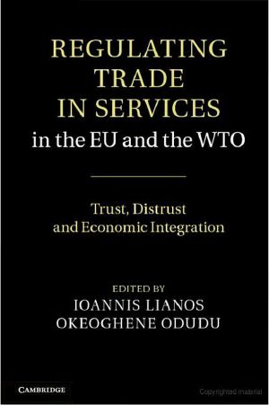 Regulating Trade in Services in the EU and the WTO · Trust, Distrust and Economic Integration