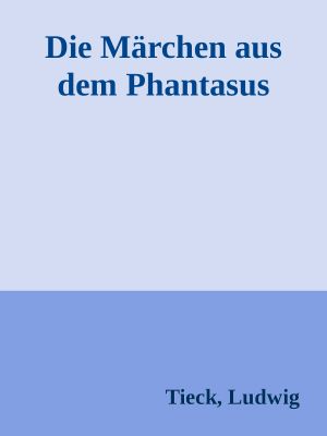 Die Märchen aus dem Phantasus