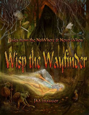 Wisp the Wayfinder (Tales From the NoWhere and NeverWhen Book 1)