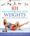 101 Ways to Work Out With Weights