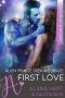 Alien Prince Seeking BBW Bride · First Love · A Second Chance Science Fiction Romance (Alpha Mail Order Brides)